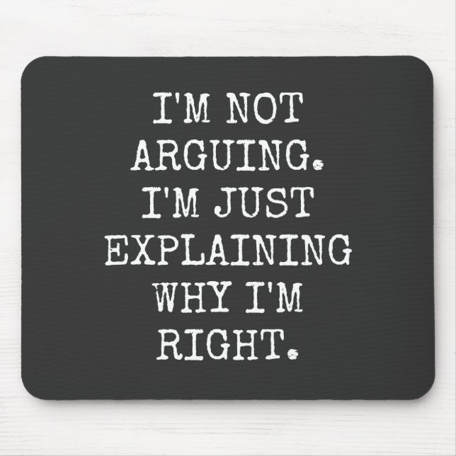 Mousepad Não estou a argumentar que estou apenas a explicar (Frente)
