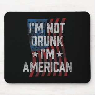 Mousepad Não Estou Bêbado Sou Americano Patriótico 4 De Jul