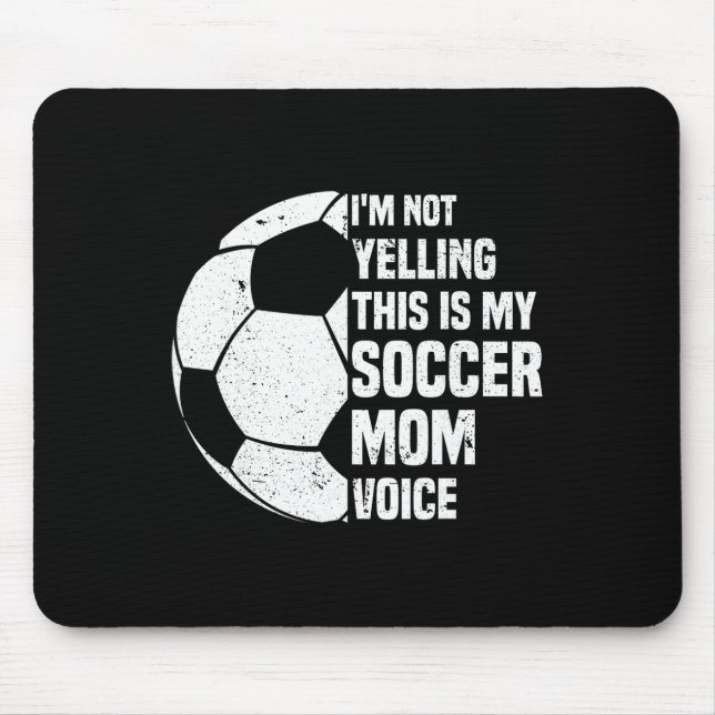 Mousepad Não Estou Gritando, Esta é Minha Voz de Mãe de Fut (Frente)