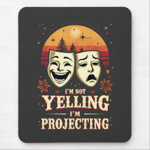 Mousepad Não estou gritando. Estou projetando teatro retrô