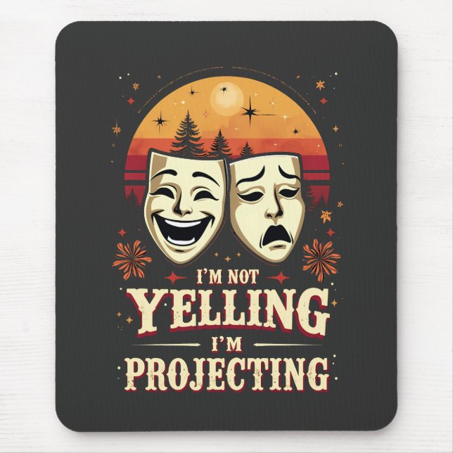 Mousepad Não estou gritando. Estou projetando teatro retrô (Frente)