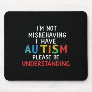 Mousepad Não Estou Me Comportando Mal, Tenho Autismo, Por F