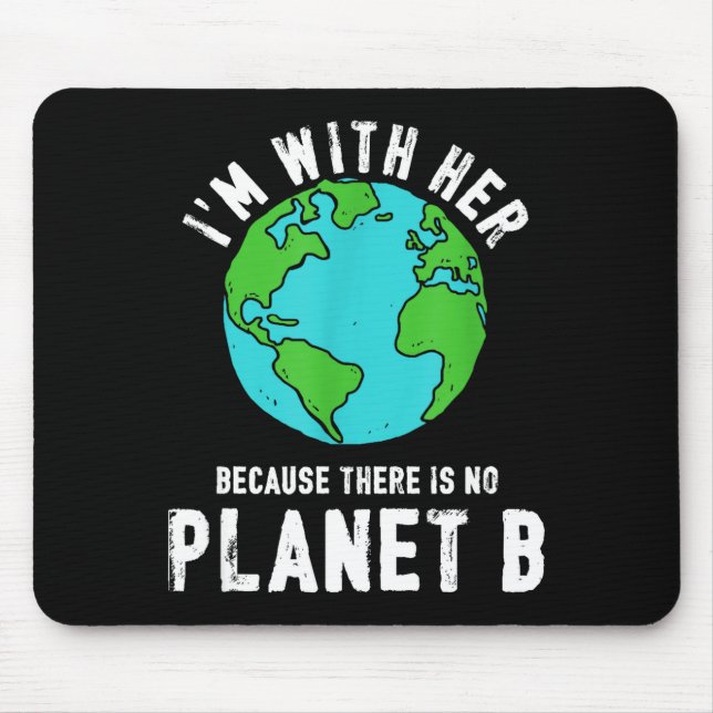 Mousepad Não Existe um Planeta B Ecologia Natureza Salve o  (Frente)