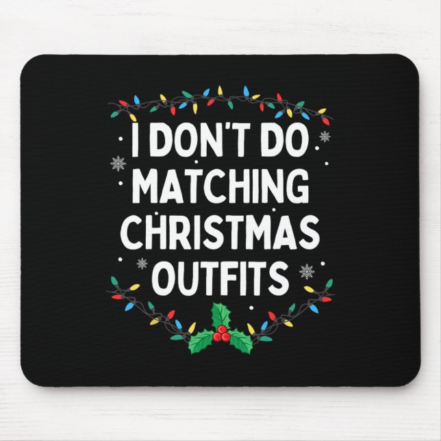 Mousepad Não Faço Roupas De Natal Combinando Família Chris (Frente)