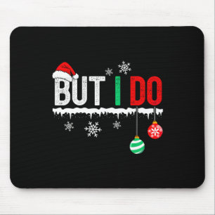 Mousepad Não faço roupas de Natal combinando, mas faço de c
