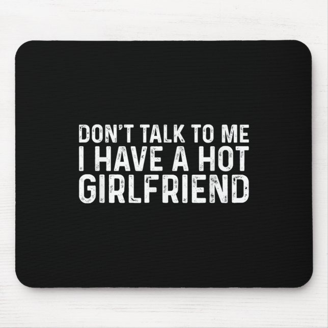 Mousepad Não fale comigo Não fale comigo Eu tenho uma garot (Frente)