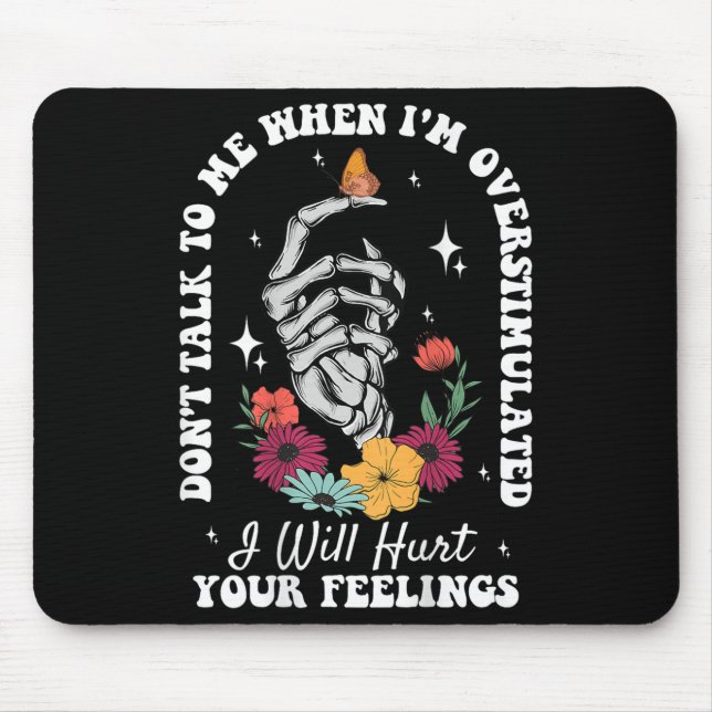Mousepad Não fale comigo quando eu estiver super estimulado (Frente)