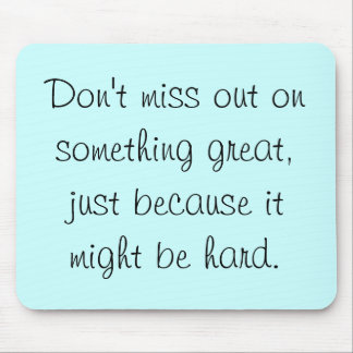 Mousepad Não falte para fora em algo grande