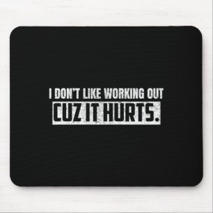 Mousepad Não Gosto de Malhar Porque Dói _17