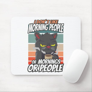 Mousepad Não gosto de pessoas matinais ou manhãs ou pessoas