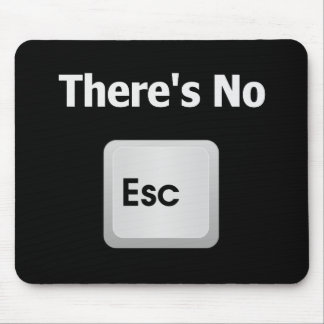 Mousepad Não há nenhum escape