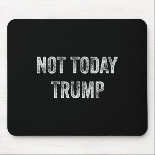Mousepad Não Hoje Trump Não Meu Presidente Pró Democracia
