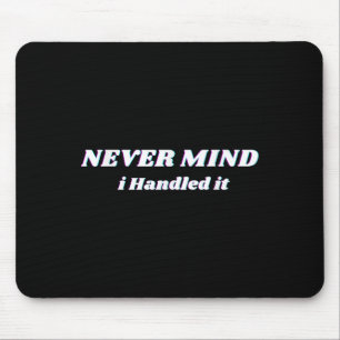 Mousepad Não Importa Que Eu Manipulasse, Coisas Engraçadas,