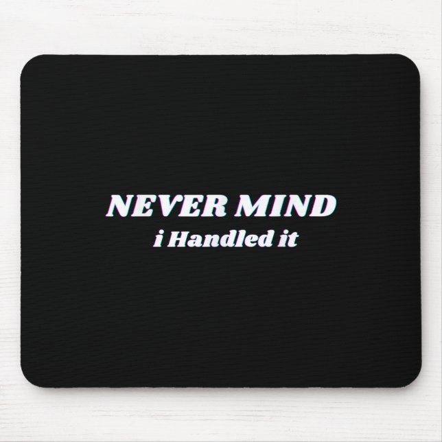 Mousepad Não Importa Que Eu Manipulasse, Coisas Engraçadas, (Frente)