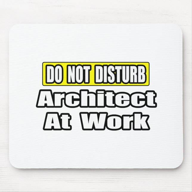 Mousepad Não Incomodar...Arquiteto no Trabalho (Frente)