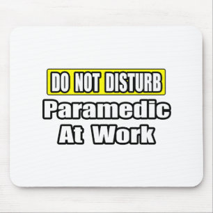 Mousepad Não Incomodar...Paramédico No Trabalho