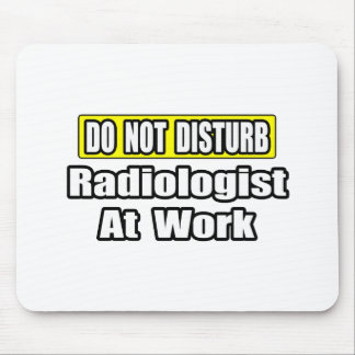 Mousepad Não Incomodar Radiologista No Trabalho