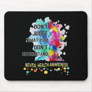 Mousepad Não julgue o que você não entende de saúde mental
