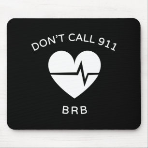 Mousepad Não ligue para os POTES 911 BRB Sensibilização par