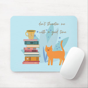 Mousepad Não me ameace com um bom tempo engraçado