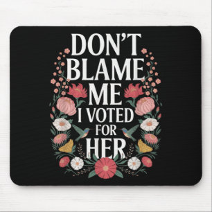 Mousepad Não Me Culpe, Votei A Favor Do Seu Anti-Trump, Vot