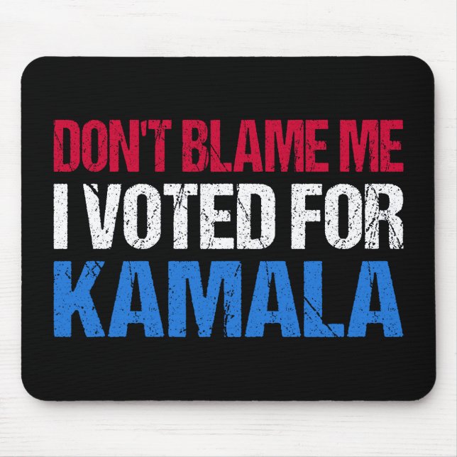 Mousepad Não me culpes, votei em Kamala (Frente)