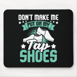 Mousepad Não me faça colocar meus Calçados de escuta - toqu
