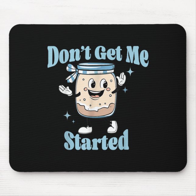 Mousepad Não Me Faça Começar Com O Pão-De-Pão-De-Boca-De-Bo (Frente)