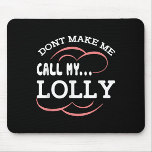Mousepad Não Me Faça Ligar Para Minha Vovó Lolly Crianças E