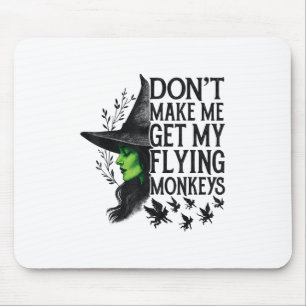 Mousepad Não Me Faça Pegar Meus Macacos Voadores _1