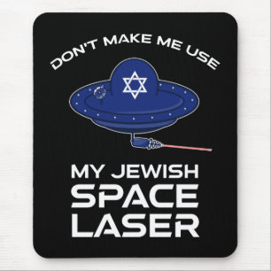 Mousepad Não me faça usar meu laser espacial judeu