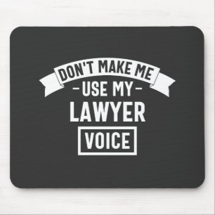 Mousepad Não me faça usar minha voz de advogado