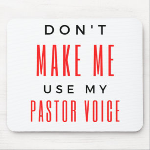 Mousepad Não me faça usar minha voz do pastor