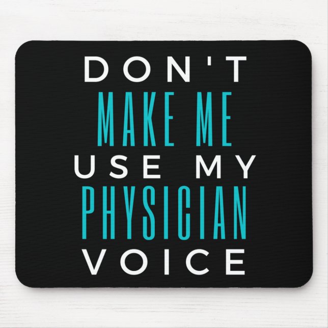 Mousepad Não me faça usar minha voz médica (Frente)
