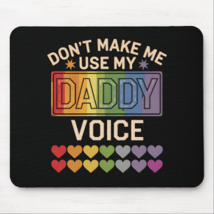 Mousepad Não Me Faça Usar Voz de Papai Orgulho Gay Arco-Íri