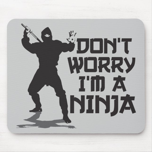 Mousepad Não me preocupe são um Ninja (Frente)