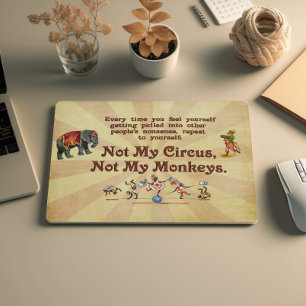 Mousepad Não Meu Circo, Não Meus Macacos