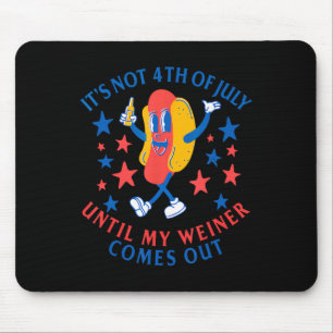 Mousepad Não No Dia 4 De Julho Até Que Meu Weiner Sente Eng