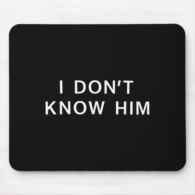 Mousepad Não O Conheço _ Casais Engraçados Casal Combinando (Frente)