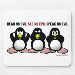 Mousepad Não ouça nenhum pinguim mau