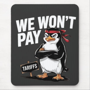 Mousepad Não pagamos Tarifas Anti Trump