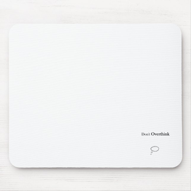 Mousepad Não pensar demais (Frente)