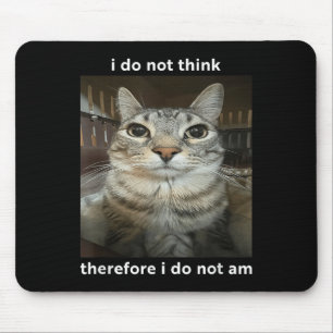 Mousepad Não Penso, Por Isso, Que Não Seja Engraçado