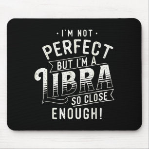 Mousepad Não Perfeito - Signo de Libra Horóscopo