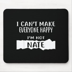 Mousepad Não Posso Deixar Todos Felizes, Não Sou Nate _1