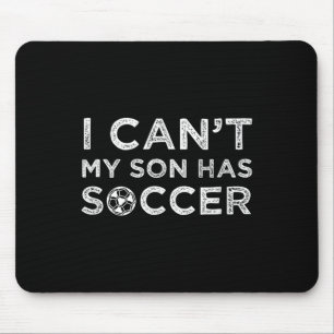 Mousepad Não Posso Meu Filho Tem Futebol Pai ou Mãe Engraça