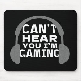 Mousepad Não Posso Ouvir Estou Jogando Citação Divertida de
