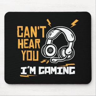 Mousepad Não posso ouvir você, estou jogando - Jogador & Jo