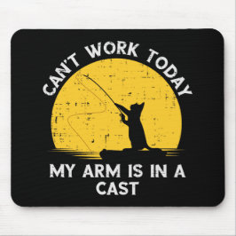 Mousepad Não Posso Trabalhar Hoje Meu Braço Está Engessado