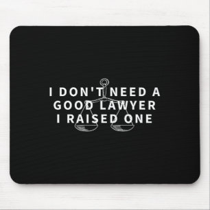 Mousepad Não preciso de um bom advogado criou um advogado e